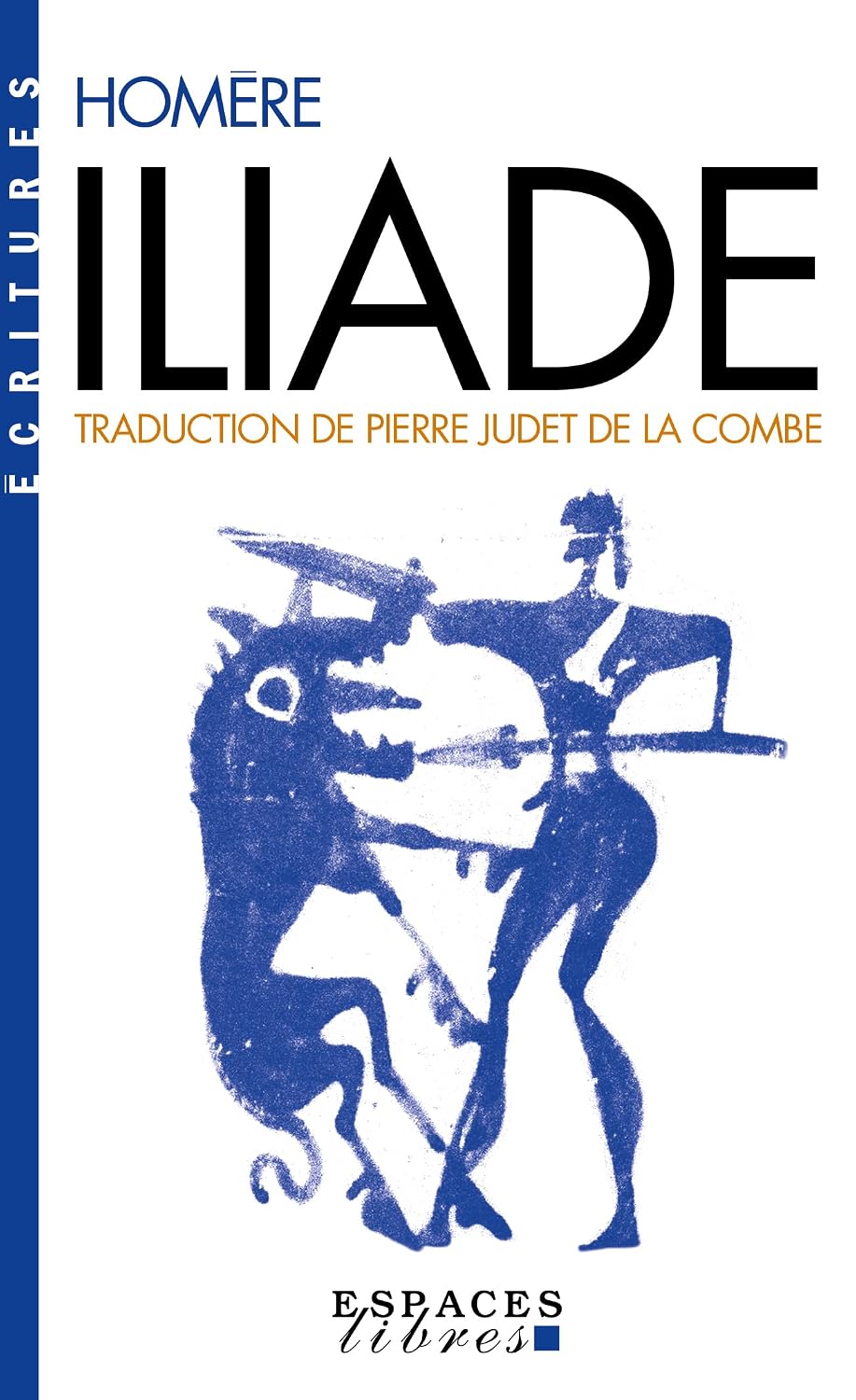 Iliade — traduction Pierre Judet de La Combe